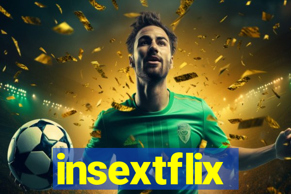 insextflix