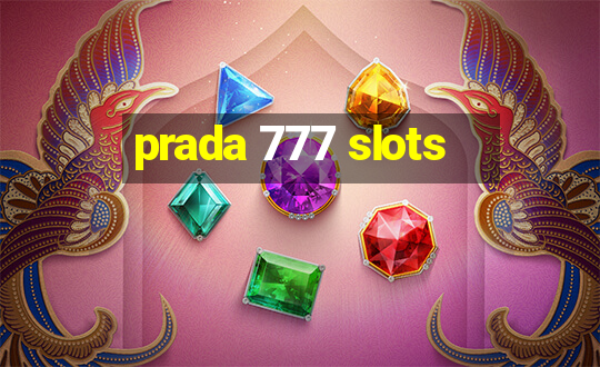 prada 777 slots