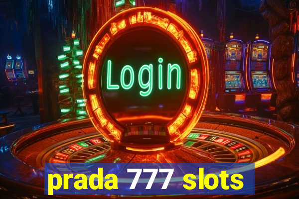 prada 777 slots