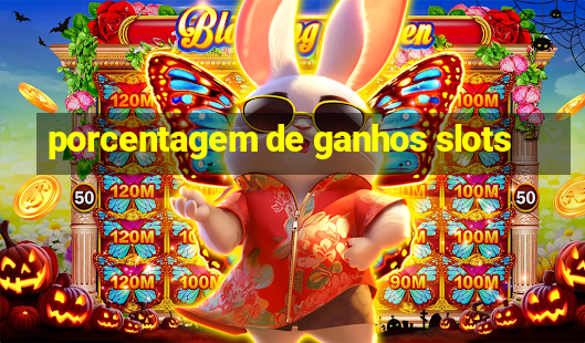 porcentagem de ganhos slots