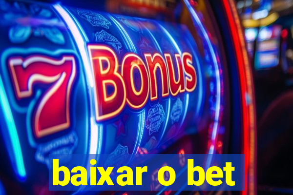 baixar o bet