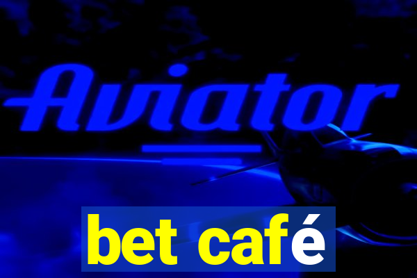 bet café