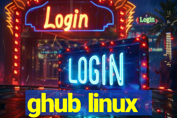 ghub linux