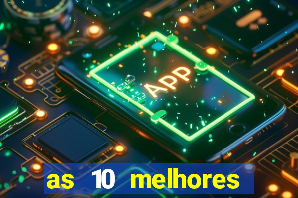 as 10 melhores casas de aposta