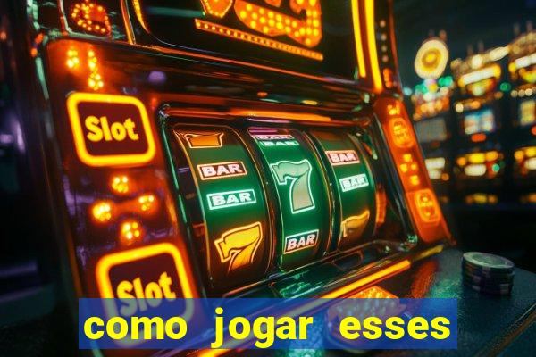 como jogar esses jogos que ganha dinheiro