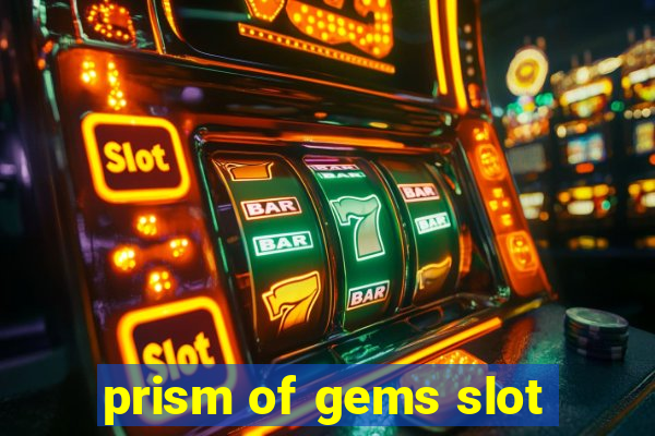 prism of gems slot