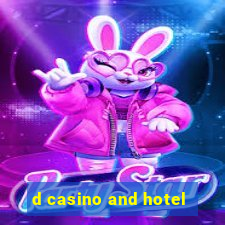 d casino and hotel