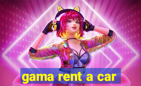 gama rent a car