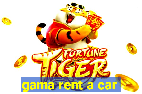 gama rent a car