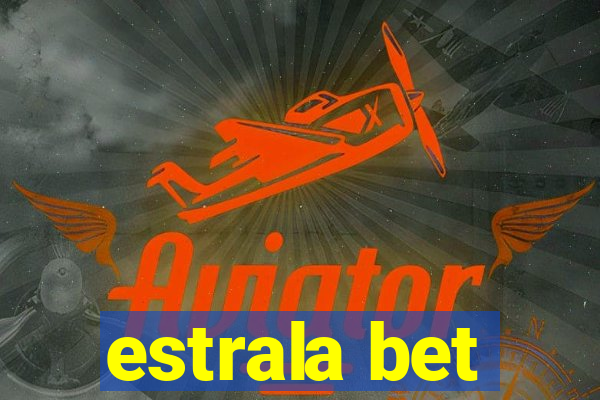 estrala bet