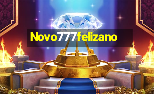 Novo777felizano