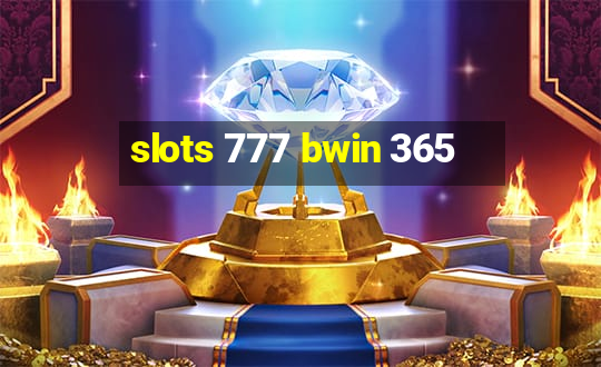 slots 777 bwin 365