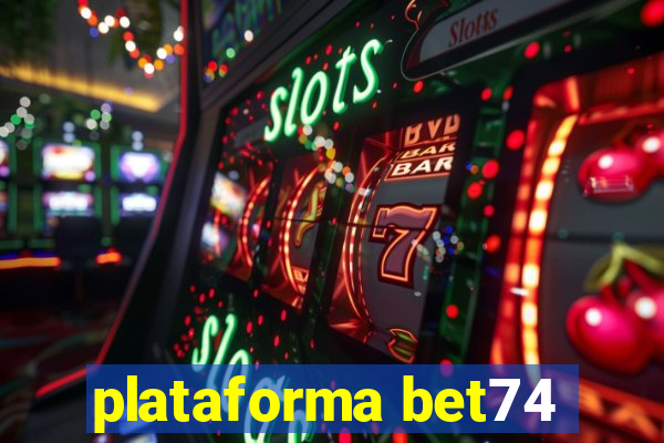 plataforma bet74