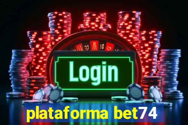 plataforma bet74