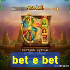 bet e bet