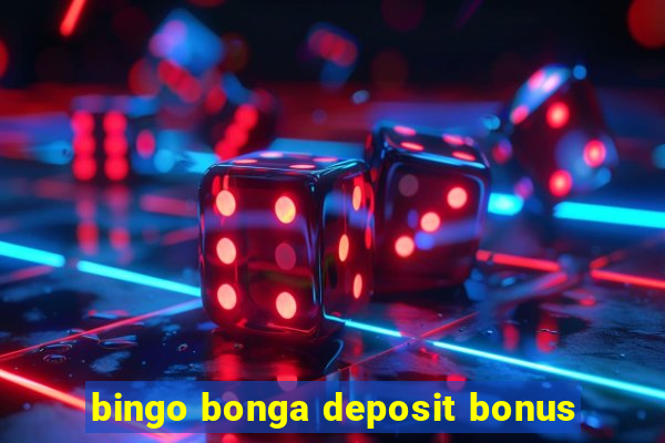 bingo bonga deposit bonus