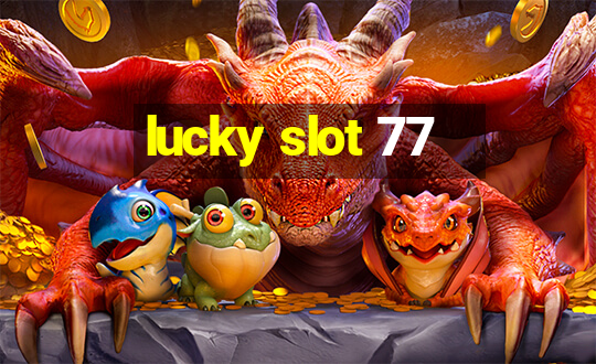 lucky slot 77