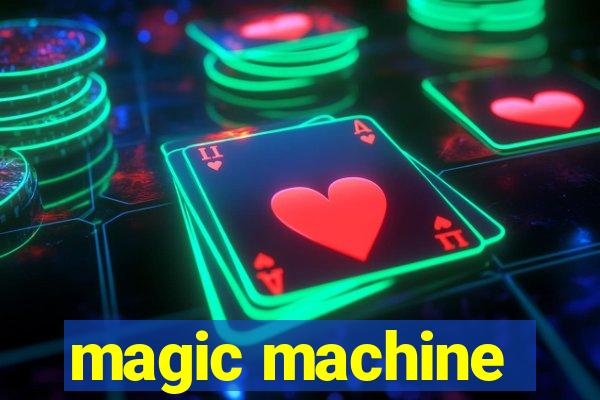 magic machine