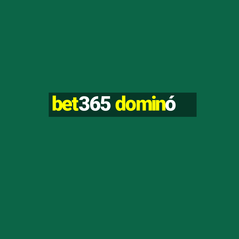 bet365 dominó