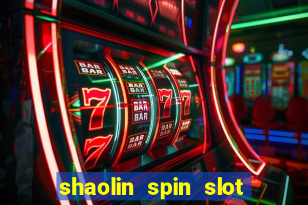 shaolin spin slot free play