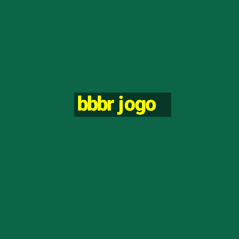 bbbr jogo