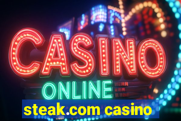 steak.com casino