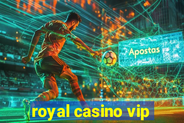 royal casino vip