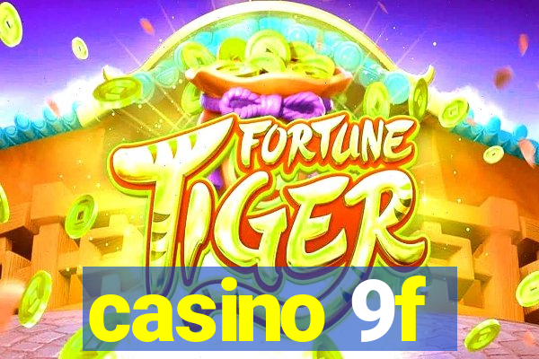 casino 9f