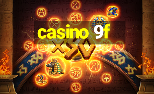 casino 9f