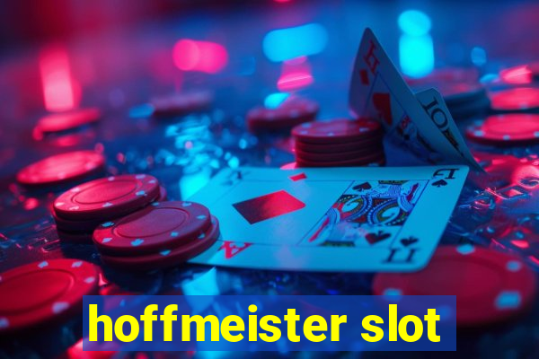 hoffmeister slot