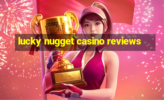 lucky nugget casino reviews