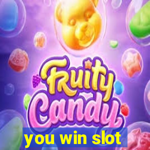 you win slot