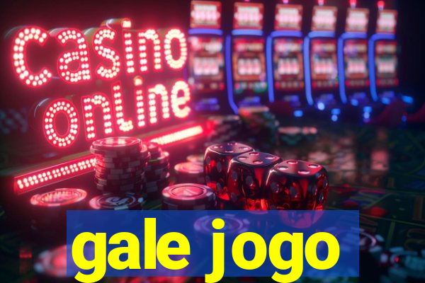 gale jogo