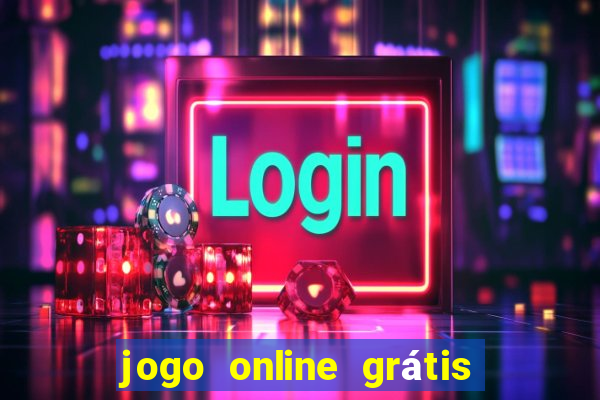 jogo online grátis ganhar dinheiro