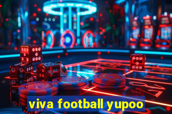 viva football yupoo