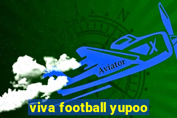 viva football yupoo