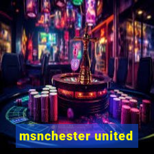 msnchester united