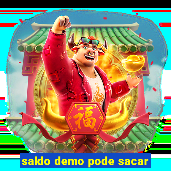 saldo demo pode sacar