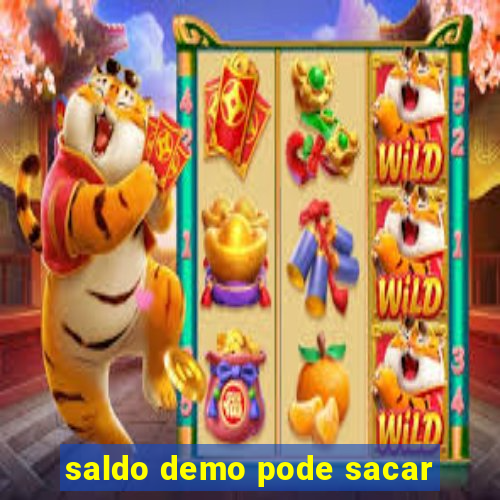 saldo demo pode sacar