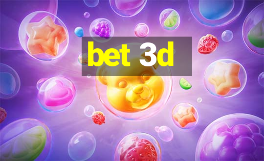 bet 3d