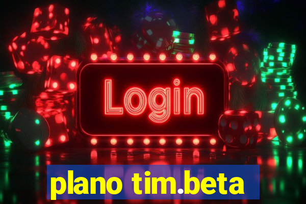 plano tim.beta