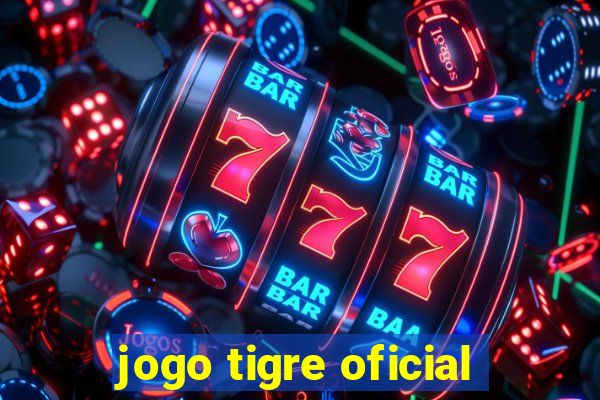 jogo tigre oficial