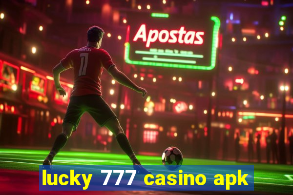 lucky 777 casino apk