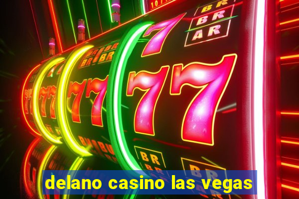 delano casino las vegas