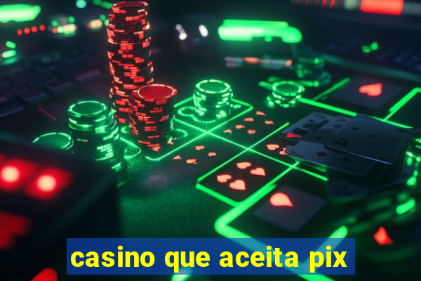 casino que aceita pix