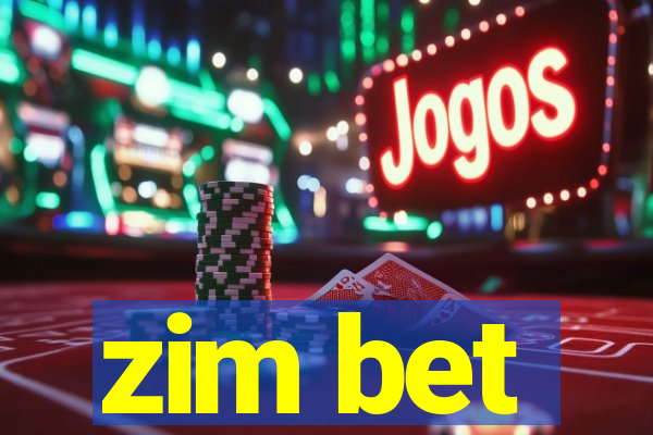 zim bet