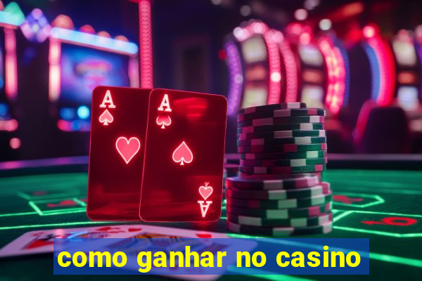 como ganhar no casino