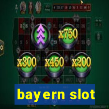 bayern slot