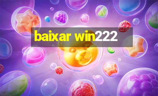 baixar win222