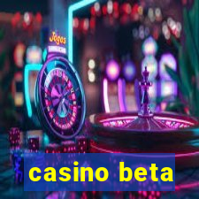 casino beta